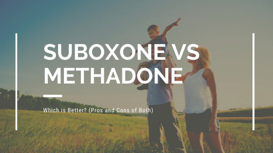 Suboxone vs. Methadone: Which is Better? (Pros and Cons of Both)